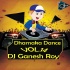 4.Dhamaka Dance Mashup 10 (Pagal Dance Mix)   DJ Ganesh Roy