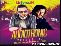 AUDIOTRONIC (VOL - 17) DJ SCORPIO DUBAI n DJ RIK