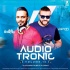 Audio Tronic Vol. 16 - DJ Scorpio Dubai X DJ Dipan Dubai Poster