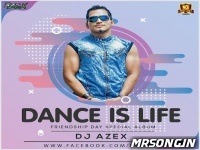 DANCE IS LIFE (VOl.1) - DJ AZEX