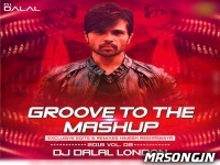Groove To The Mashup Vol.8 - DJ Dalal London