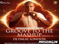Groove To The Mashup Vol.12 - DJ Dalal London