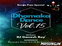 Dhamaka Dance Vol.15 DJ Ganesh Roy