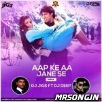 Aap Ke Aa Jane Se (Remix) - DJ Jigs Ft Dj Deep