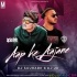 App Ke Aajane Se (Remix) - DJ Sourabh n DJ JD Poster