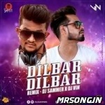 Dilbar (Satyameva Jayate)   DJ Sammer X DJ Vin Remix