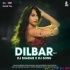 Dilbar (Remix)   DJ Shadab X DJ Sonu