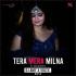 Tera Mera Milna (Remix) - Dj Amy x Voltx Poster