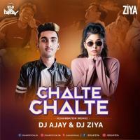 Chalte Chalte - Mohabbatein (Remix) - DJ AJAY X DJ ZIYA