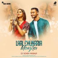 Laal Chunaria x Manjha Mashup - DJ Sohin