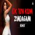 Ek To Kam Zindagani Dj Remix Song Dj Jay Kushwah Gwalior