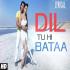 Dil Tu Hi Bata Kahan Tha Chupa Dj Remix Song Download