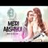 Meri Aashiqui Pasand Aaye (Dj Remix) Mp3 Song Download