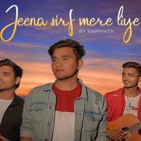Jeena Sirf Mere Liye (New Version)   Rawmats Mp3 Song Download