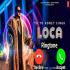 Yo Yo Honey Singh Loca Song Ringtone Download Poster
