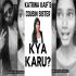 Kya Karu Main Itni Sundar Hu Toh (Katrina Kaif's Cousi) Dialogue with Beats Song Download Poster