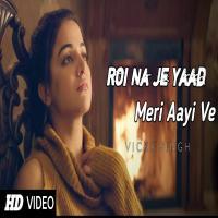 Roi Na Jo Yaad Meri Aayi Ve Tik Tok Dj Remix Mix By Dj Ashish