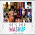 90s Pop Mashup Dj Song Remix by DJ Dharak Poster