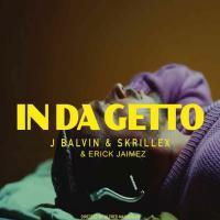 In Da Getto - J. Balvin, Skrillex