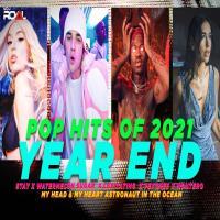 English Pop Hits Of 2021 Year End Mashup   VDJ Royal, Dj Rahi