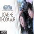 Love Me Thoda Aur - Arijit Singh