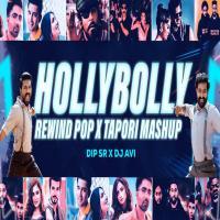 HollyBolly Rewind Pop X Tapori Mashup - Dip SR, Dj Avi
