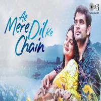 Ae Mere Dil Ke Chain - Utkarsh Sharma