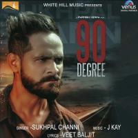 90 Degree - Sukhpal Channi