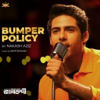 Bumper Policy   Nakash Aziz