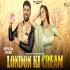 London Ki Cream   Sandeep Surila