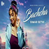 Bachcha - Simar Sethi