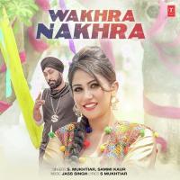 Wakhra Nakhra - Sammi Kaur