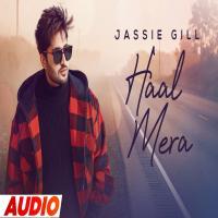 Haal Mera - Jassie Gill