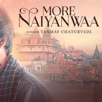 More Naiyanwaa - Tanmay Chaturvedi
