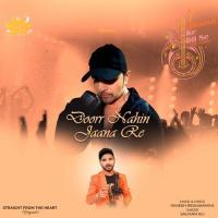 Doorr Nahin Jaana Re - Salman Ali