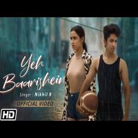 Yeh Baarishein - Nikhil Roy