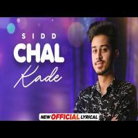 Chal Kade   Sidd
