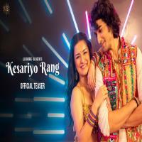 Kesariyo Rang - Asees Kaur, Dev Negi