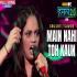 Main nahi toh kaun - Srushti Tawde