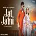 Jat Jatni - Khasa Aala Chahar
