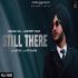 Still There - Dhammi Gill